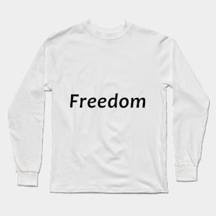 Freedom Long Sleeve T-Shirt